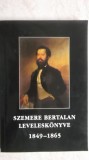 Albert Gabor - Szemere Bertalan leveleskonyve (carte in lb. maghiara), 1999
