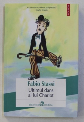 ULTIMUL DANS AL LUI CHARLOT de FABIO STASSI , 2013 foto