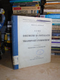 D.A. SBURLAN - CURS DE DRUMURI SI INSTALATII DE TRANSPORT FORESTIERE I , 1940
