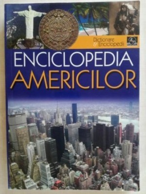 Enciclopedia Americilor- Matei Horia, Negrut Silviu foto