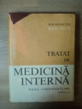 TRATAT DE MEDICINA INTERNA . BOLILE CARDIOVASCULARE PARTEA III de RADU PAUN , 1992
