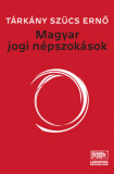 Magyar jogi n&eacute;pszok&aacute;sok - T&aacute;rk&aacute;ny Sz&uuml;cs Ernő