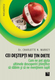 Cei deştepţi nu ţin diete - Paperback brosat - Charlotte N. Markey - Niculescu