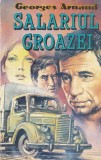 Georges Arnaud - Salariul groazei