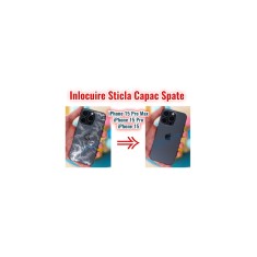 Inlocuire Capac Spart iPhone 15 15Pro 15 Pro Max 15 Plus Sticla Spate