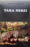 Tara Nerei. Mit si Pluralitatea timpului &ndash; Nicolae Dolanga - Carte Istorie
