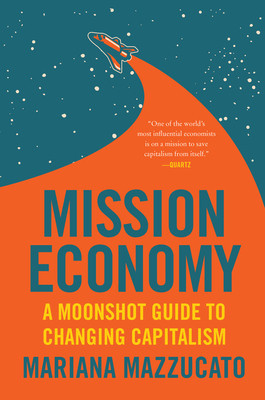 Mission Economy: A Moonshot Guide to Changing Capitalism foto