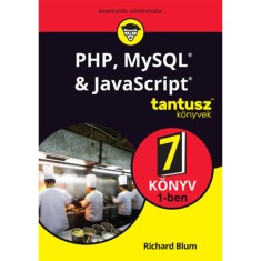 PHP, MySQL &amp; JavaScript 7 k&ouml;nyv 1-ben - Richard Blum