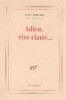 Adieu, vive clarte...
