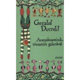 Aranydenev&eacute;rek, r&oacute;zsasz&iacute;n galambok - Gerald Durrell
