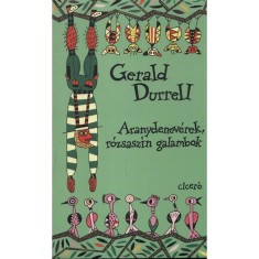 Aranydenev&eacute;rek, r&oacute;zsasz&iacute;n galambok - Gerald Durrell