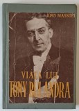 VIATA LUI TONY BULANDRA CU NUMEROASE ILUSTRATII de IOAN MASSOFF , 1931