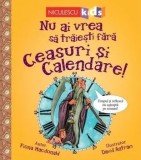 Cumpara ieftin Nu ai vrea sa traiesti fara ceasuri si calendare!/Fiona Macdonald