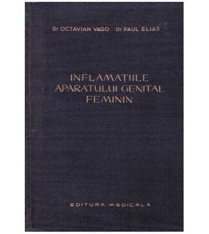 Octavian Vago, Paul Elias - Inflamatiile aparatului genital feminin