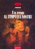Un erou al timpului nostru - Paperback brosat - Mihail Iurievici Lermontov - Gramar