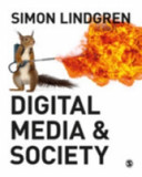 Digital Media and Society | Simon Lindgren, Sage Publications Ltd