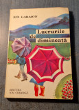 Lucrurile de dimineata Ion Caraion