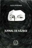 Cumpara ieftin Jurnal de razboi/Olga Grebennik