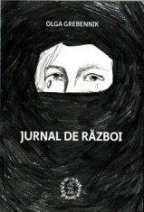 Jurnal de razboi/Olga Grebennik