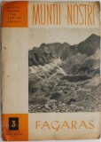 Masivul Fagaras (Muntii nostri 3) - Carte Beletristica, Ghid Turistic Munti Fagaras