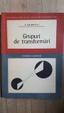 Grupuri de transformari- A.Haimovici