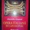 Opera italiana in capodopere- Alexandru Emanoil