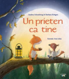 Un prieten ca tine - Paperback brosat - Andrea Schomburg, Barbara R&ouml;ttgen - Litera mică