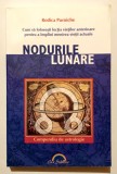 Nodurile Noduri Lunare, Rodica Purniche, Lux Sublima, Compendiu de astrologie, horoscop, astre.