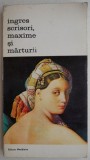 Cumpara ieftin Ingres. Scrisori, maxime si marturii