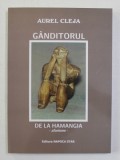 GANDITORUL DE LA HAMANGIA - AFORISME de AUREL CLEJA , 2008