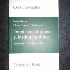 IOAN MURARU - DREPT CONSTITUTIONAL SI INSTITUTII POLITICE volumul 2