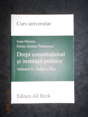 IOAN MURARU - DREPT CONSTITUTIONAL SI INSTITUTII POLITICE volumul 2 foto