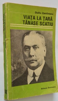 Viata la tara - Tanase Scatiu Duiliu Zamfirescu foto