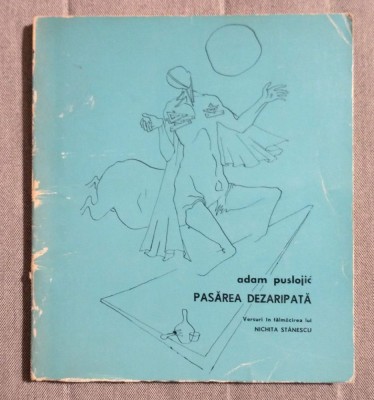Adam Puslojic - Pasărea dezaripată (trad. Nichita Stănescu) foto