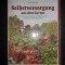 JOHN SEYMOUR - SELBSTVERSORGUNG AUS DEM GARTEN (2002, limba germana)