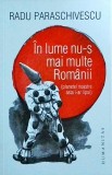Radu Paraschivescu - In lume nu-s mai multe Romanii (Planetei noastre asta i-ar