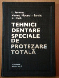 TEHNICI DENTARE SPECIALE DE PROTEZARE TOTALA- L. IEREMIA, VENERA MOCANU-BARDAC SI Z. CSEH, BUC. 1981