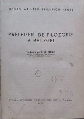 Prelegeri De Filozofie A Religiei - Georg Wilhelm Friedrich Hegel ,556422 foto