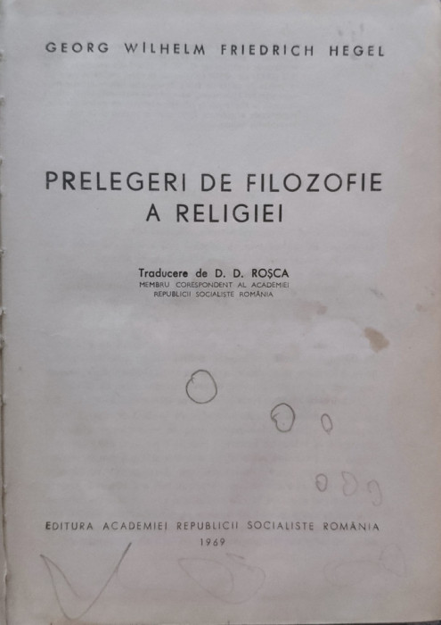 Prelegeri De Filozofie A Religiei - Georg Wilhelm Friedrich Hegel ,556422