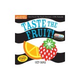 Indestructibles High Color High Contrast: Taste the Fruit!: Chew Proof - Rip Proof - Nontoxic - 100% Washable (Book for Babies, Newborn Books, Safe to