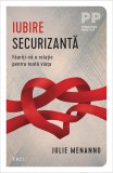 Cumpara ieftin Iubire securizantă. Făuriți-vă o relație pentru toată viața - Julie Menanno