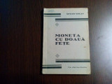 MONETA CU DOUA FETE - Simion Gocan - Tipografia &quot;Patria&quot;, Oradea, 1937, 100 p.