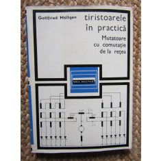 TIRISTOARELE IN PRACTICA. MUTATOARE CU COMUTATIE DE LA RETEA-G. MOLTGEN