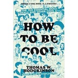 How To Be Cool