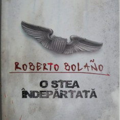O stea indepartata – Roberto Bolano