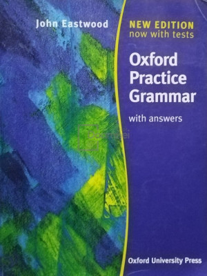 John Eastwood - Oxford practice grammar with answers (editia 1999) foto