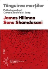 Tanguirea mortilor. Psihologia dupa Cartea Rosie a lui Jung - Trei