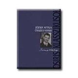 J&oacute;zsef Attila &ouml;sszes versei - J&oacute;zsef Attila