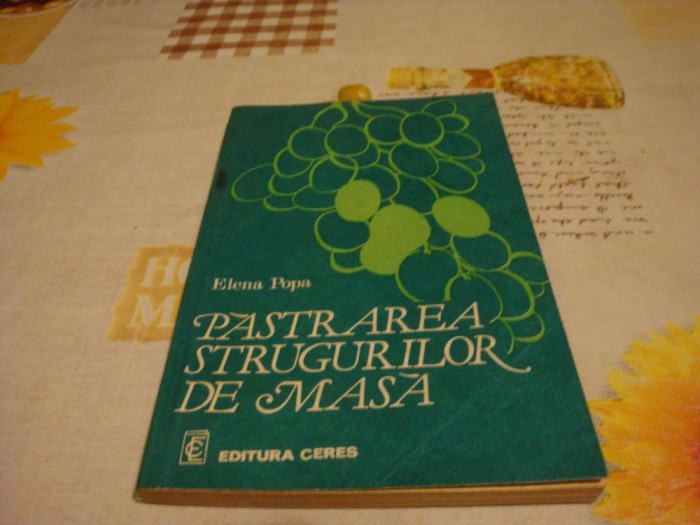 Elena Popa - Pastrarea strugurilor de masa - 1982