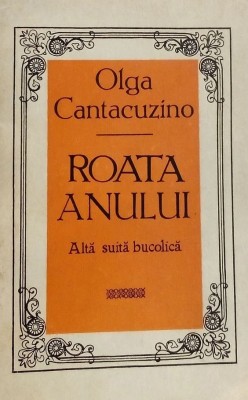 Olga Cantacuzino - Roata Anului poeta poezii din Basarabia Moldova Crusevan RARA foto